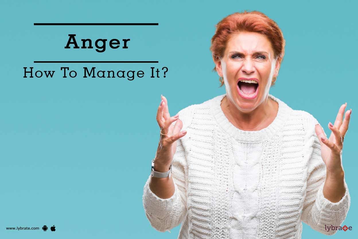 Anger - How To Manage It?