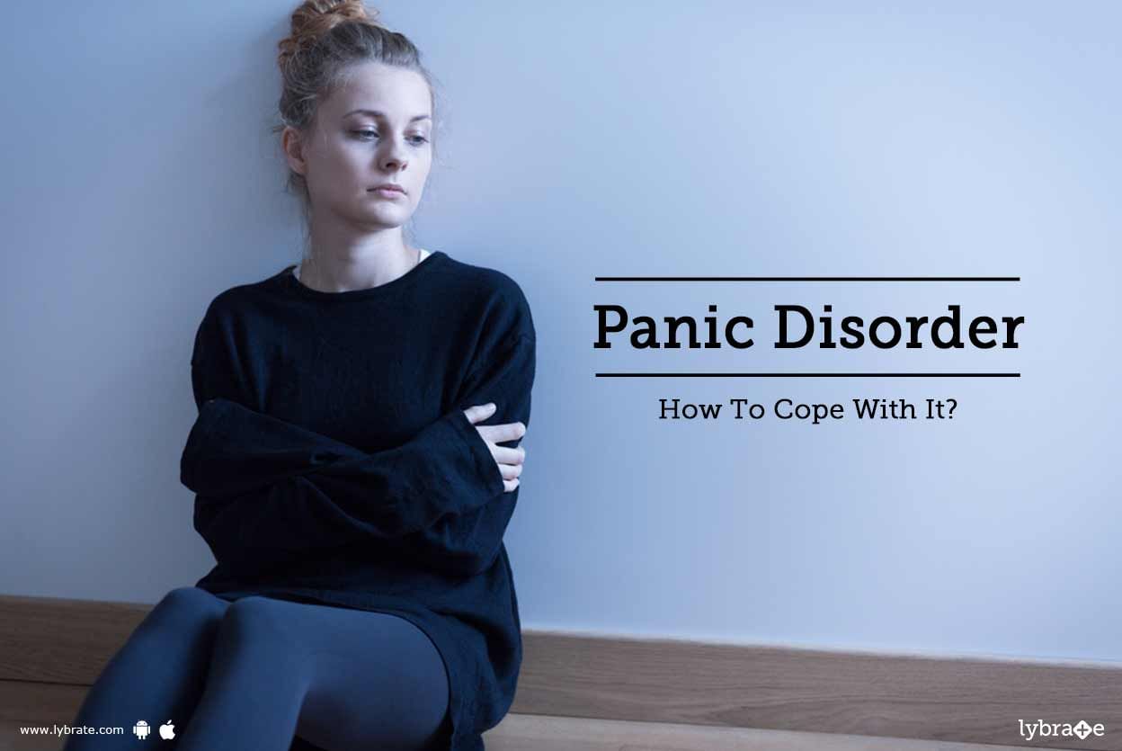 Panic Disorder - How To Cope With It?
