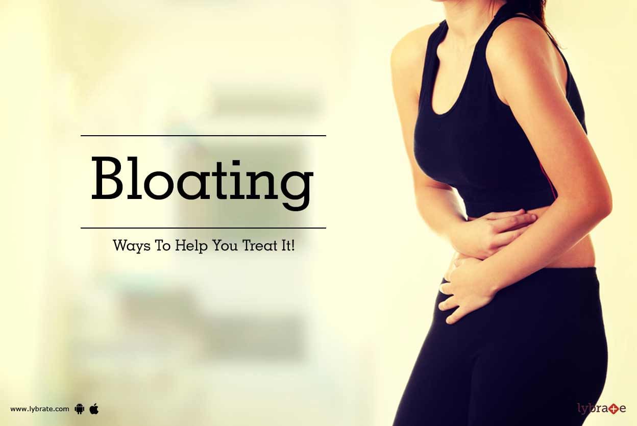 Bloating - Ways To Help You Treat It!