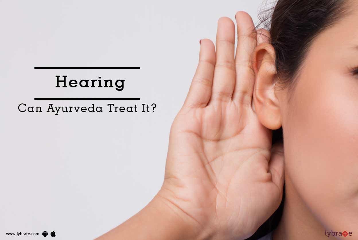 Hearing - Can Ayurveda Treat It?