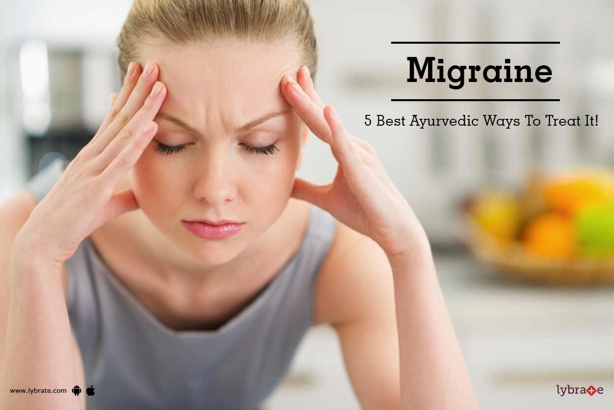 5 Best Ayurvedic Medicine for Migraine Treatment - Check Out Now