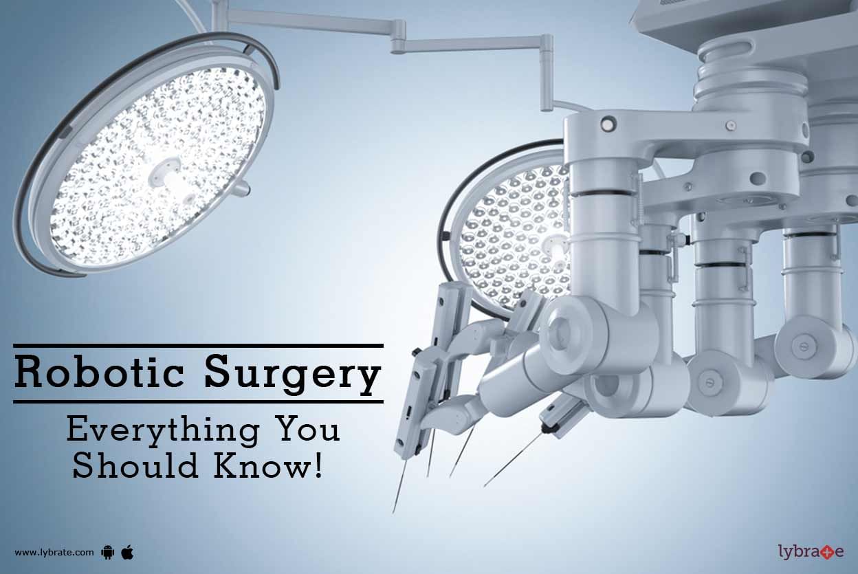 Robotic Surgery - Everything You Should Know!