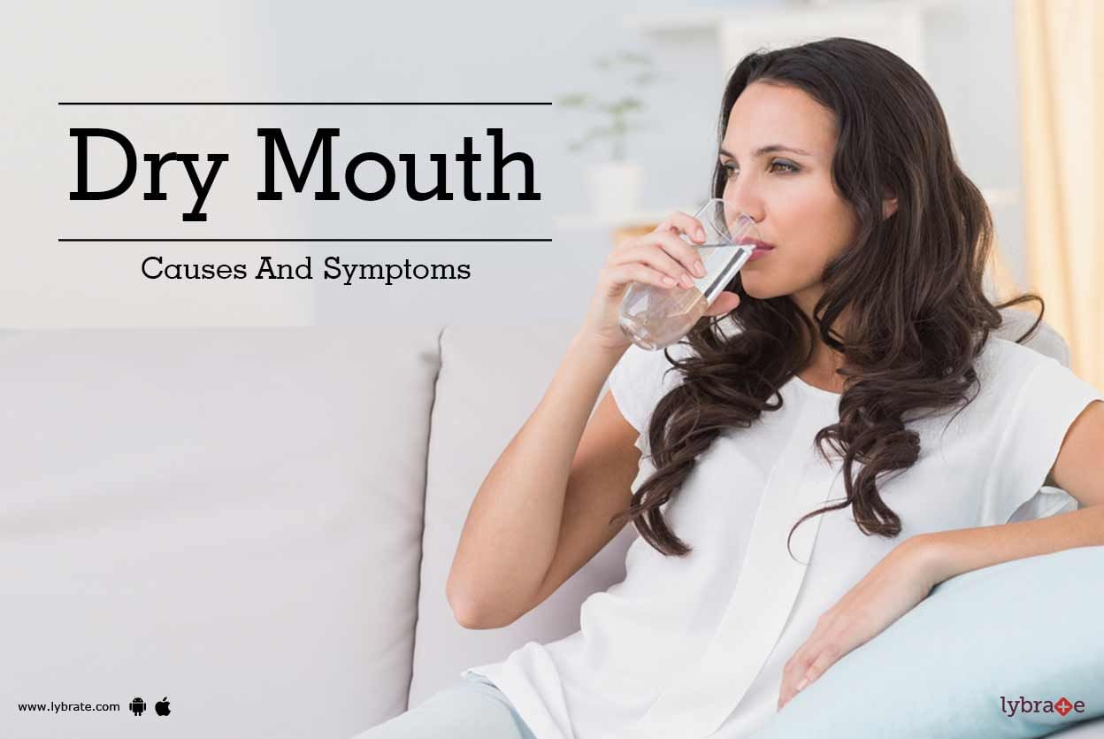 Dry Mouth - Causes And Symptoms