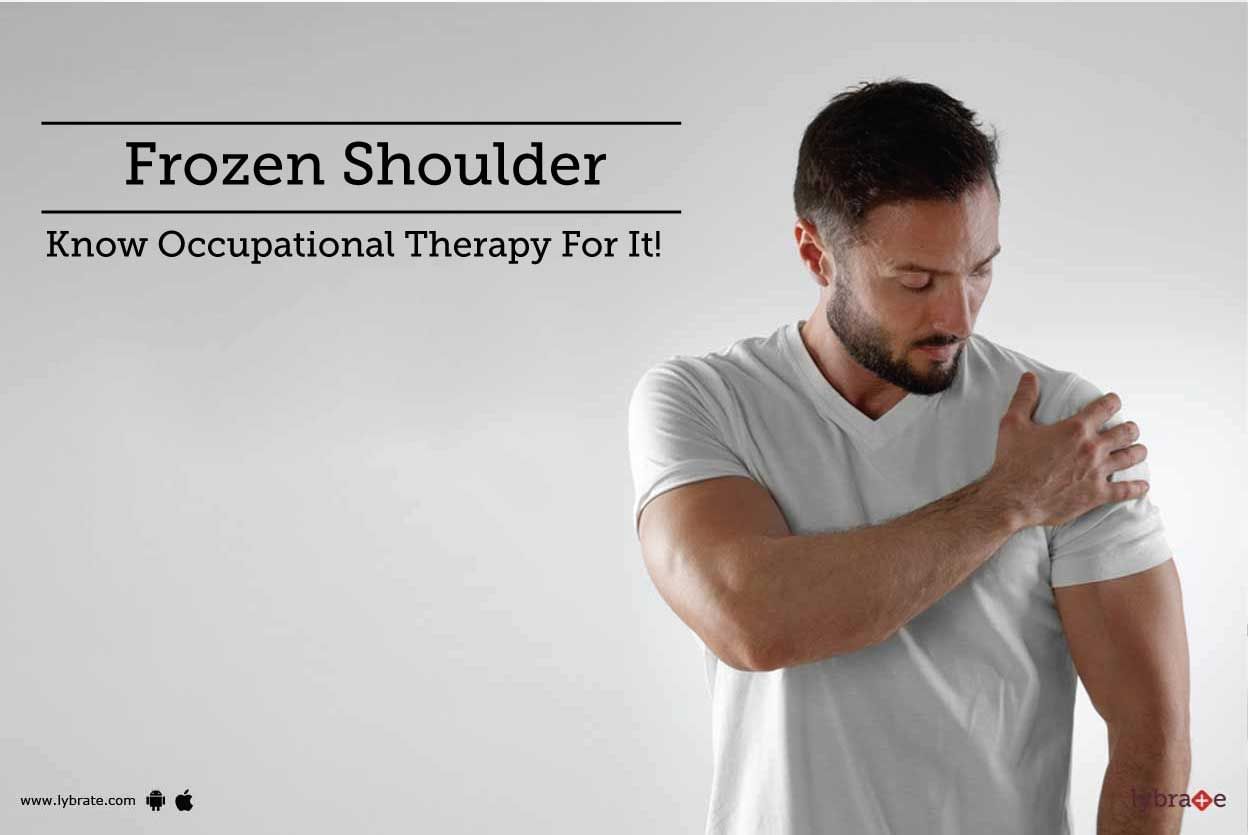 Frozen Shoulder - Know Occupational Therapy For It!