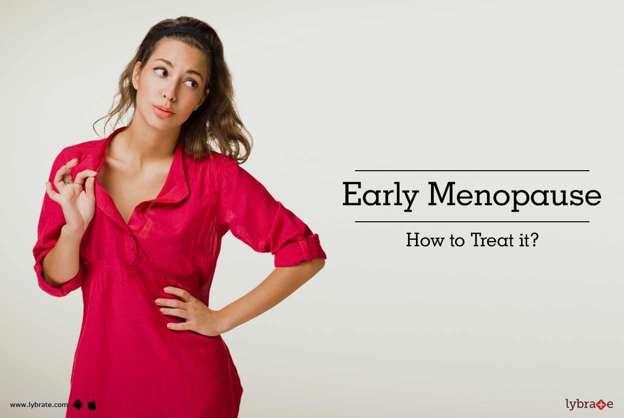 Early Menopause - How to Treat it?