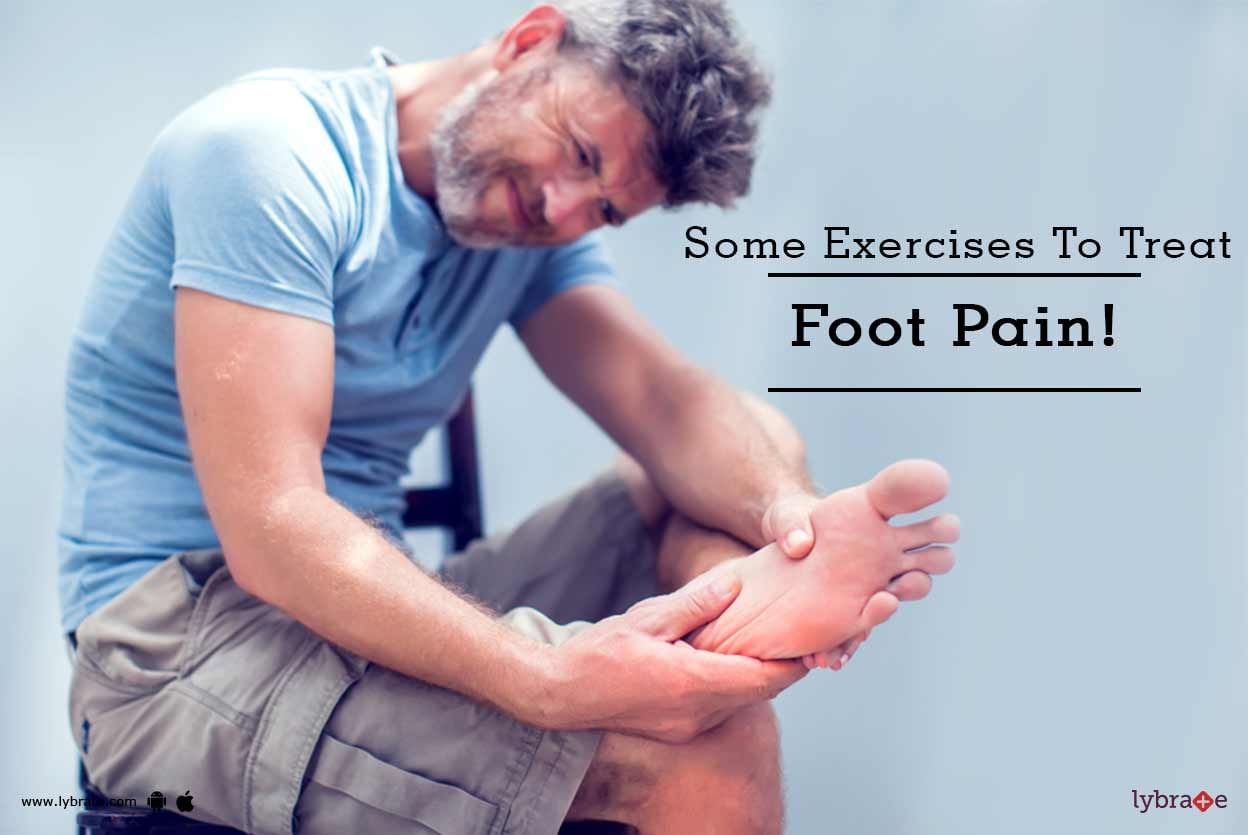 Some Exercises To Treat Foot Pain!