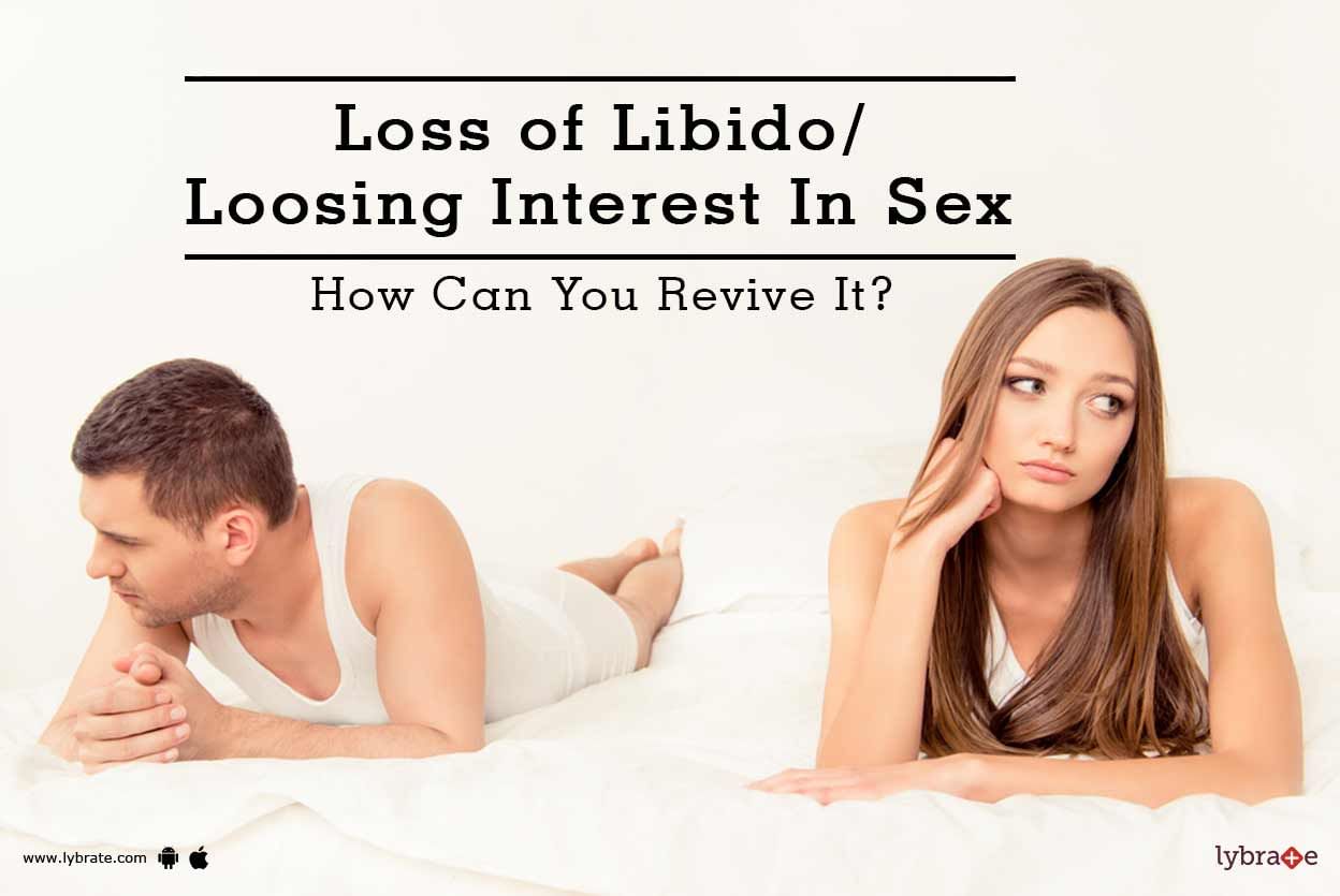 Loss of Libido/Loosing Interest In Sex - How Can You Revive It?