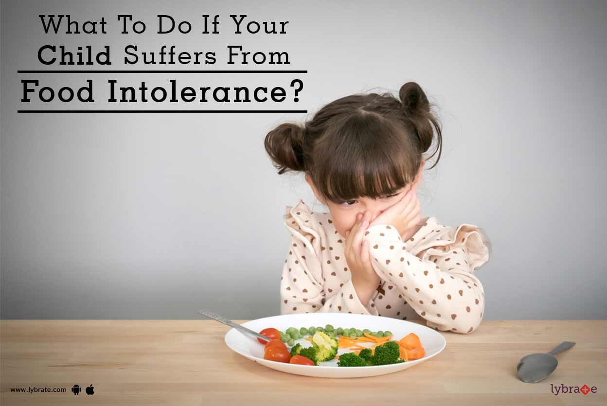 What To Do If Your Child Suffers From Food Intolerance?