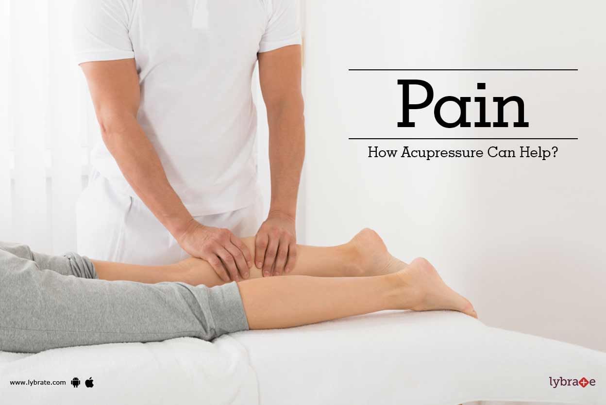 Pain - How Acupressure Can Help?