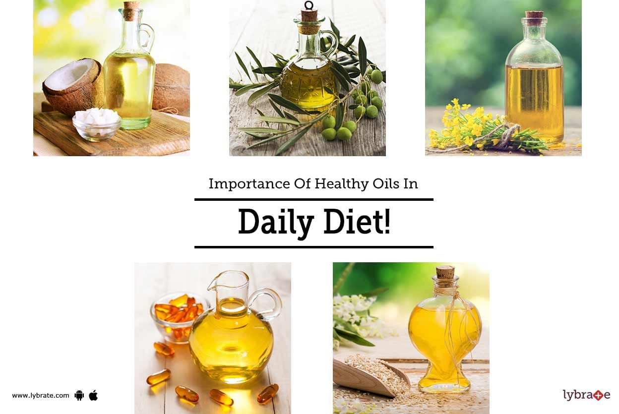 Importance Of Healthy Oils In Daily Diet!