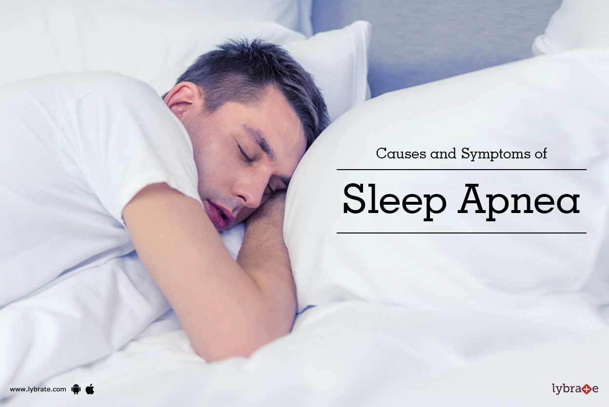 Causes and Symptoms of Sleep Apnea