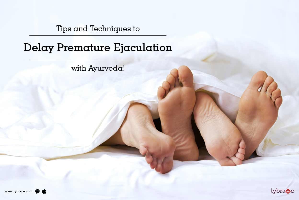 Tips and Techniques to Delay Premature Ejaculation with Ayurveda!