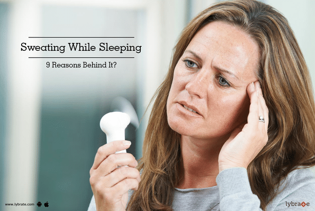 Sweating While Sleeping - 9 Reasons Behind It?