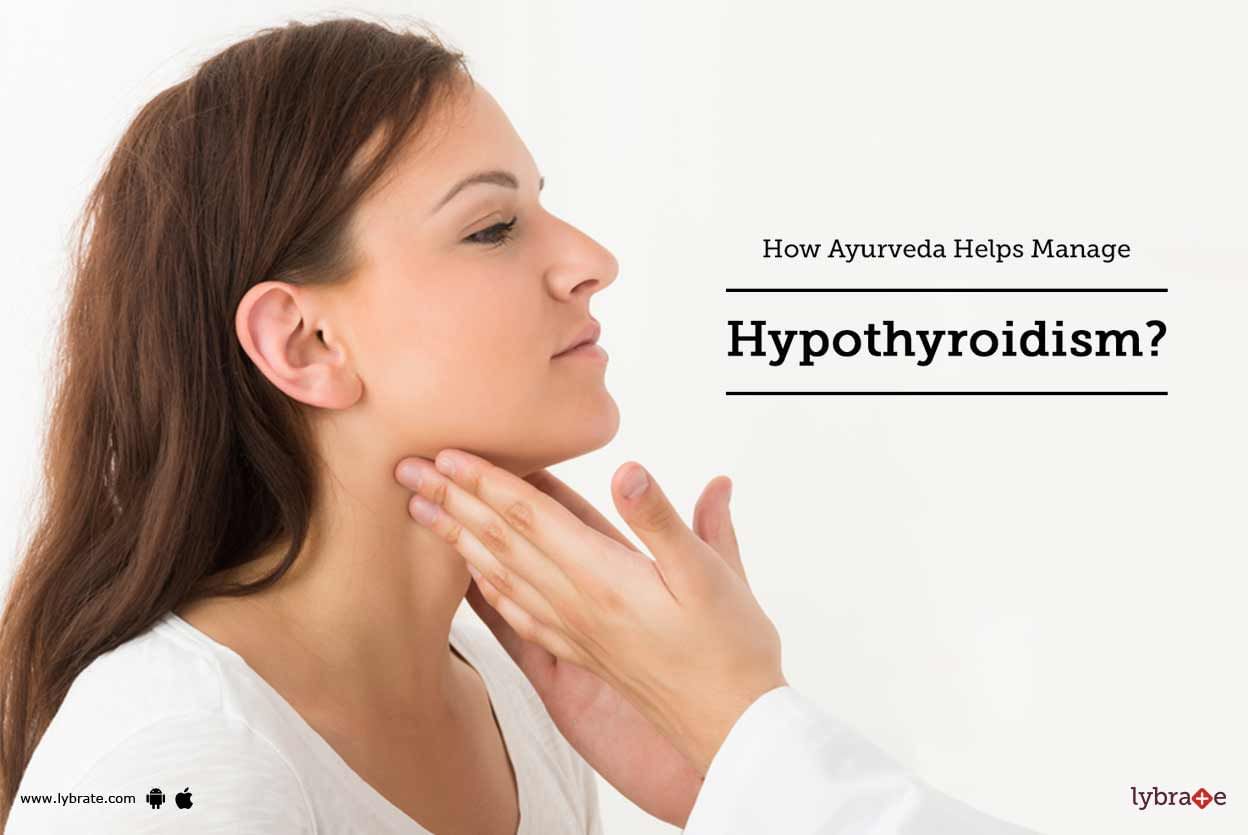 How Ayurveda Helps Manage Hypothyroidism?