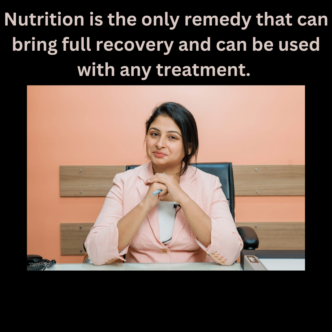 Nutrition Is the Only Remedy Which Can Bring Full Recovery and Can Be Used for Any Treatment .