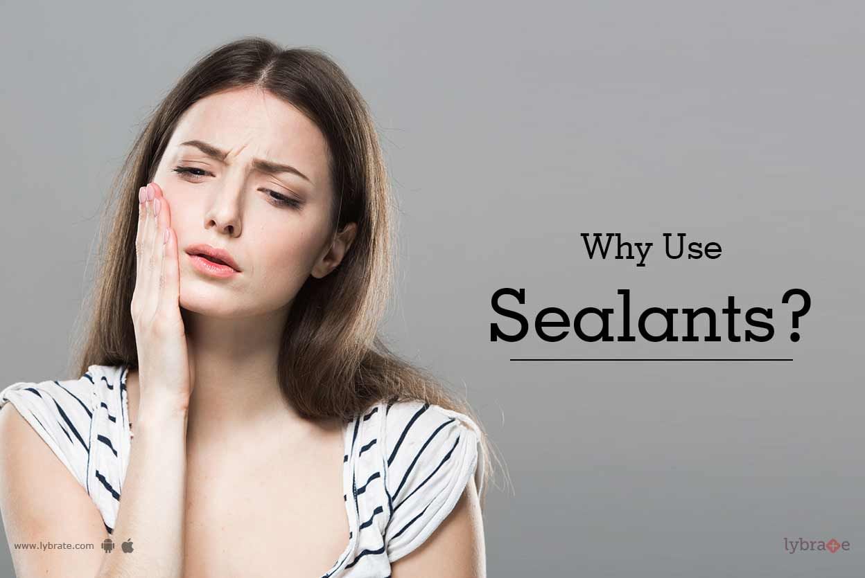 Why use Sealants?