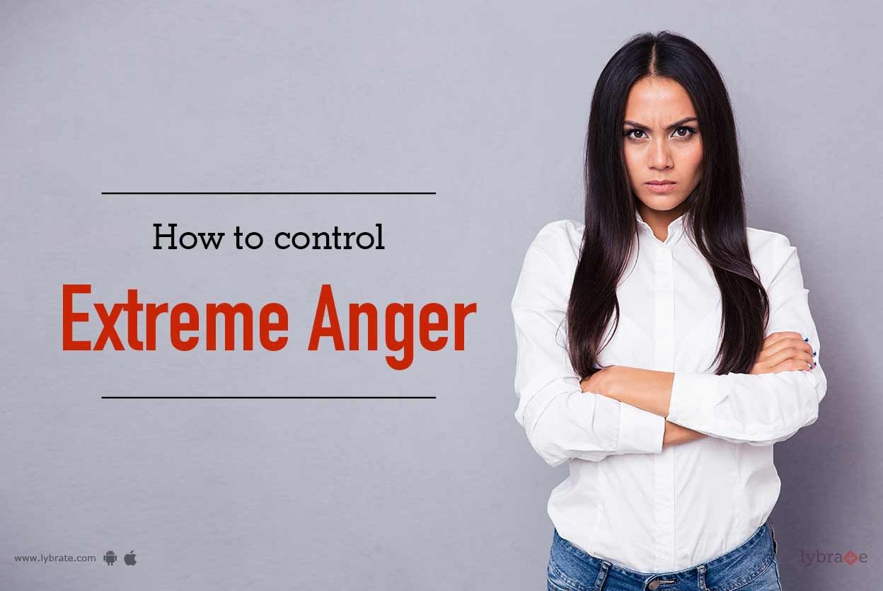 How To Control Extreme Anger