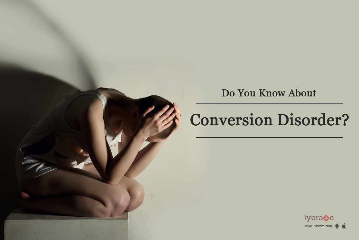 Do You Know about Conversion Disorder?