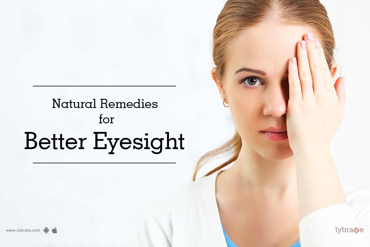 Natural Remedies For Better Eyesight