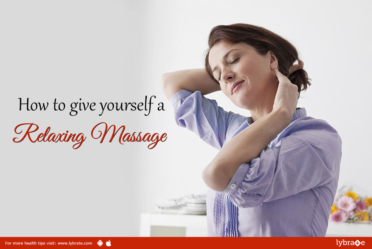5 Easy Ways To Give Yourself a Relaxing Massage