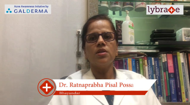 Lybrate | Dr. Ratnaprabha Pisal Possa speaks on IMPORTANCE OF TREATING ACNE EARLY