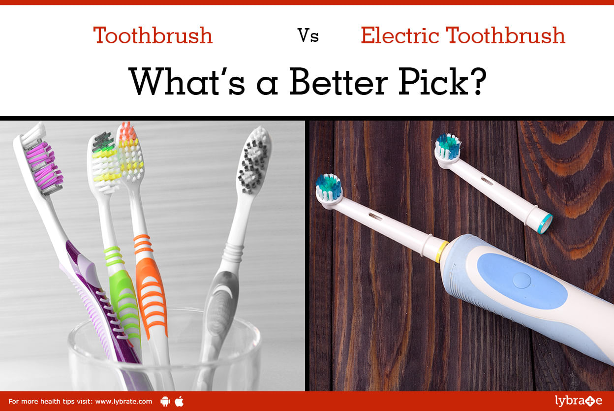 Toothbrush Vs. Electric Toothbrush - What's a Better Pick?