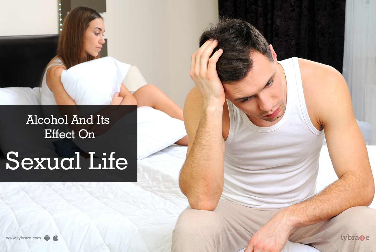 Alcohol And Its Effect On Sexual Life