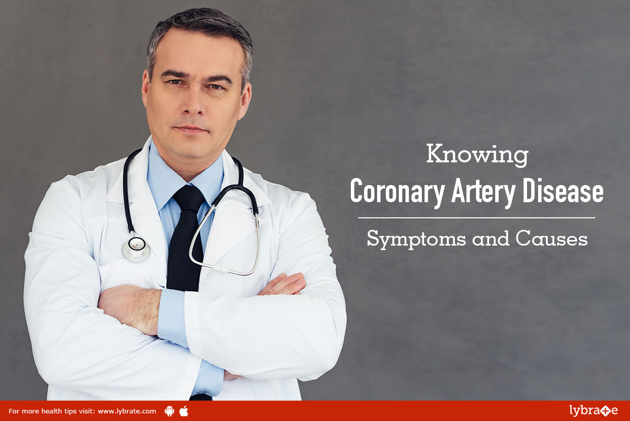 Knowing Coronary Artery Disease - Symptoms and Causes