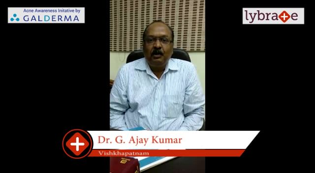 Lybrate | Dr. G Ajay Kumar speaks on IMPORTANCE OF TREATING ACNE EARLY