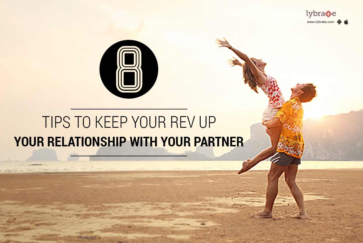 8 Tips To Rev Up Your Relationship With Your Partner