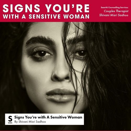 Signs You’re with A Sensitive Woman – Relationship Tip