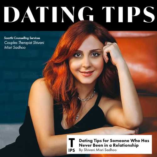 Dating Tips for Someone Who Has Never Been in a Relationship