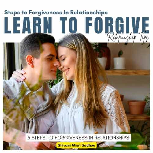 Learning To Forgive: Steps to Forgiveness in Relationships