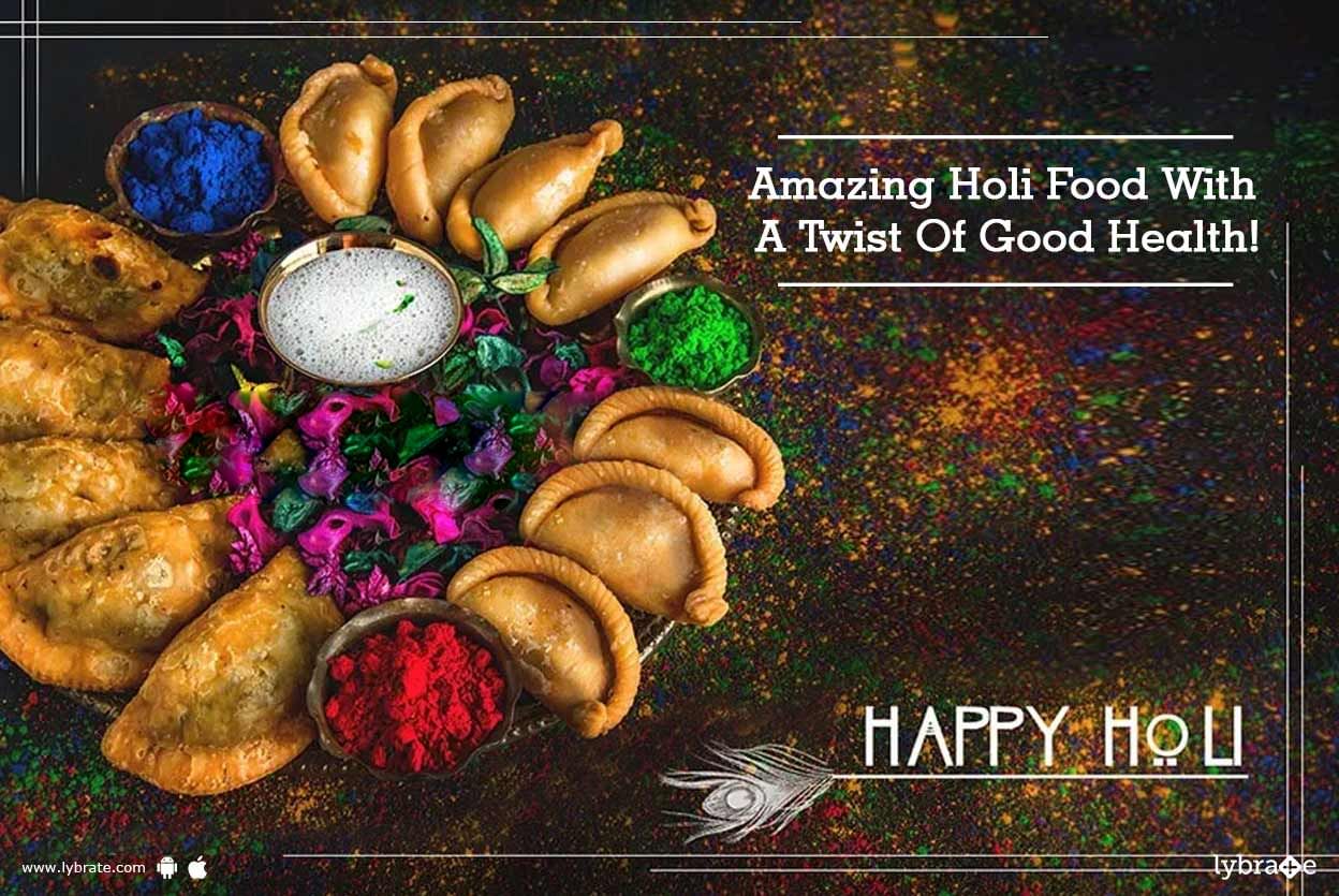 Amazing Holi Food With A Twist Of Good Health!
