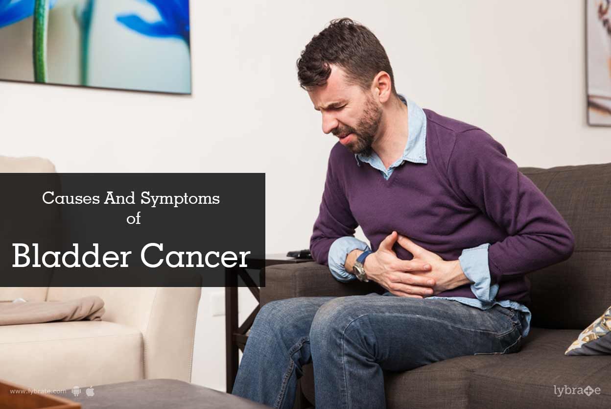 Causes And Symptoms of Bladder Cancer