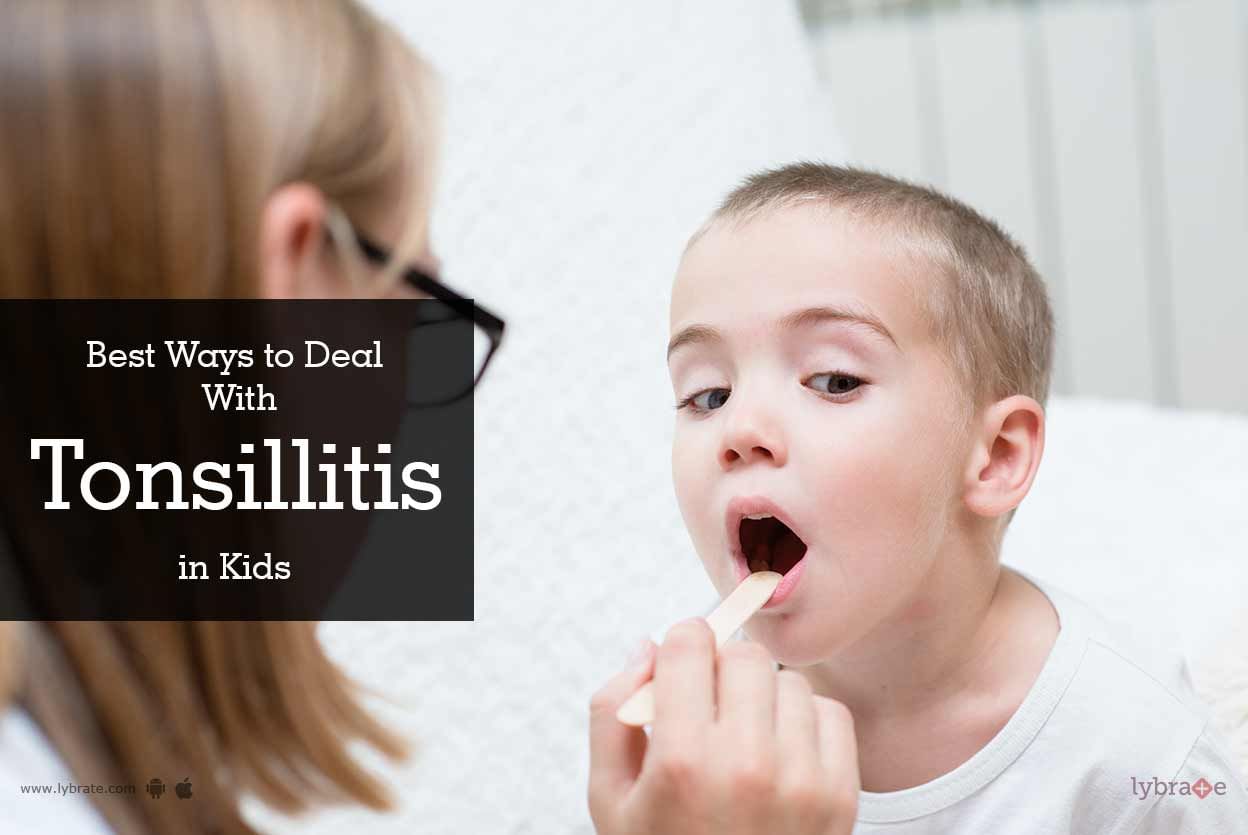 Best Ways to Deal With Tonsillitis in Kids