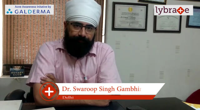Lybrate | Dr. Swaroop Singh Gambhir speaks on IMPORTANCE OF TREATING ACNE EARLY
