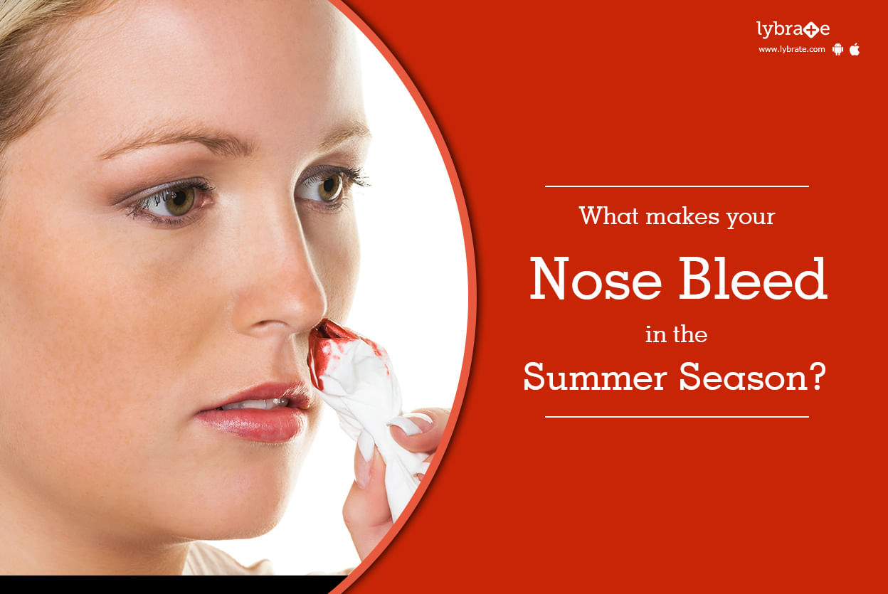 What makes your nose bleed in the summer season?