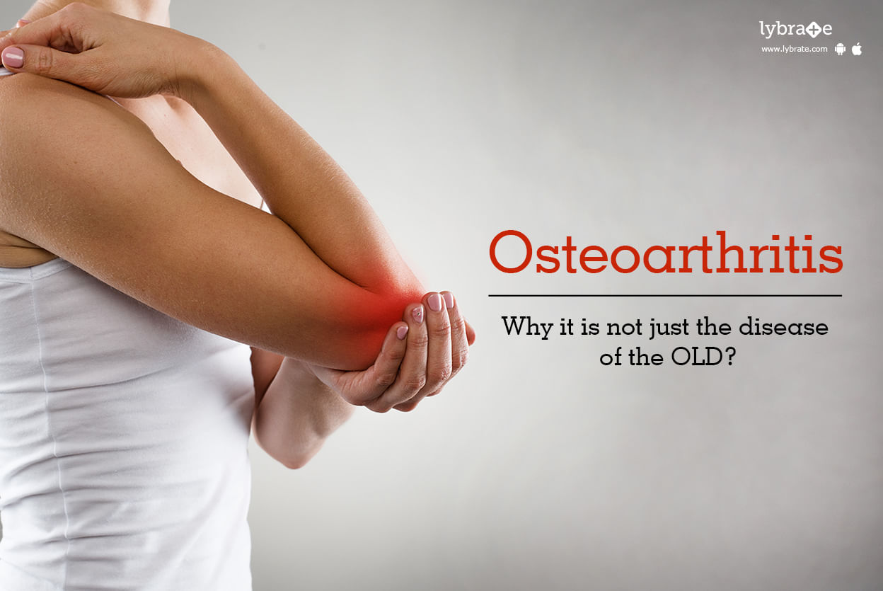 Osteoarthritis: Why it is not just the disease of the OLD?