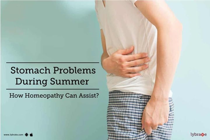 Stomach Problems During Summer How Homeopathy Can Assist By Dr Jayvirsinh Chauhan Lybrate 4926