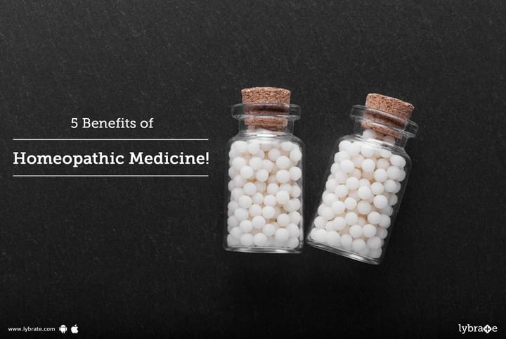 5 Benefits Of Homeopathic Medicine! - By Dr. Mani Sethi Sawhney | Lybrate