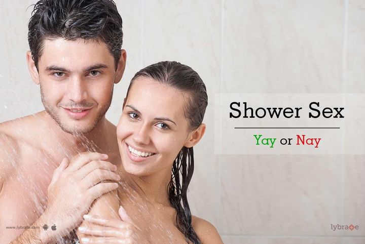 Shower Sex Yay Or Nay By Dr Yuvraj Arora Monga Lybrate