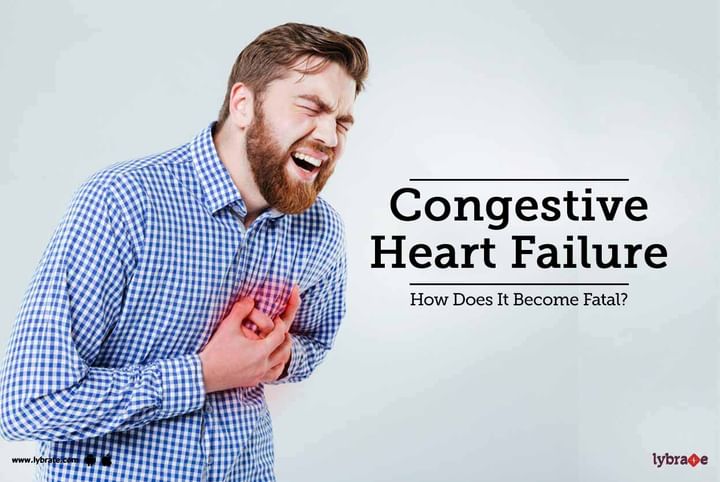 Congestive Heart Failure - How Does It Become Fatal? - By Dr. Aman ...