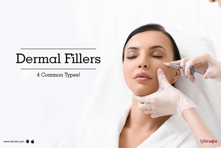 Dermal Fillers - 4 Common Types! - By Dr. Vivek Mehta | Lybrate