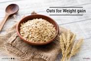 Oats For Weight Gain How To Use Oats For Weight Gain 