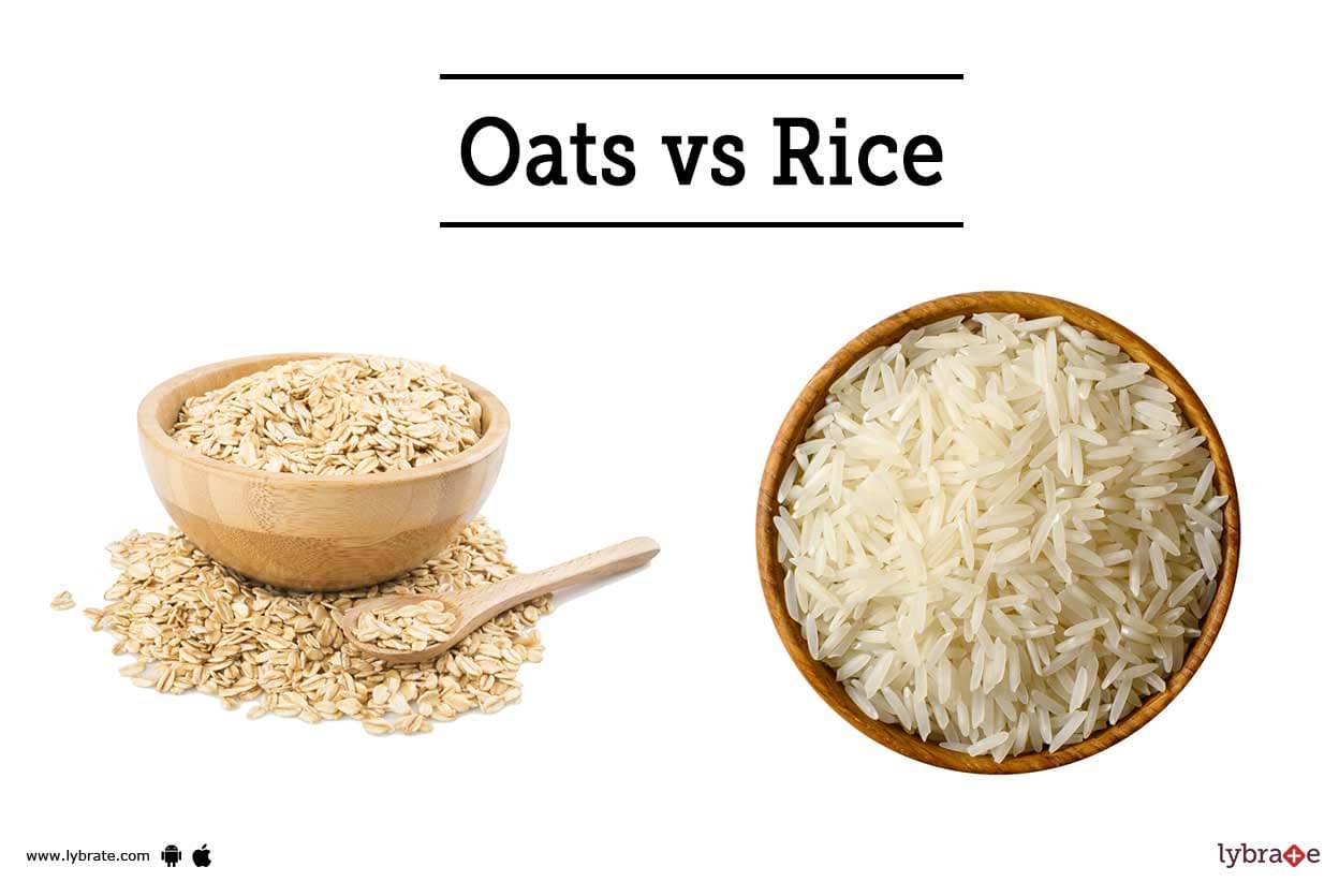 Oats Vs Rice Which Is A Better Option For Diabetic Patients By Dr Sanjeev Kumar Singh Lybrate