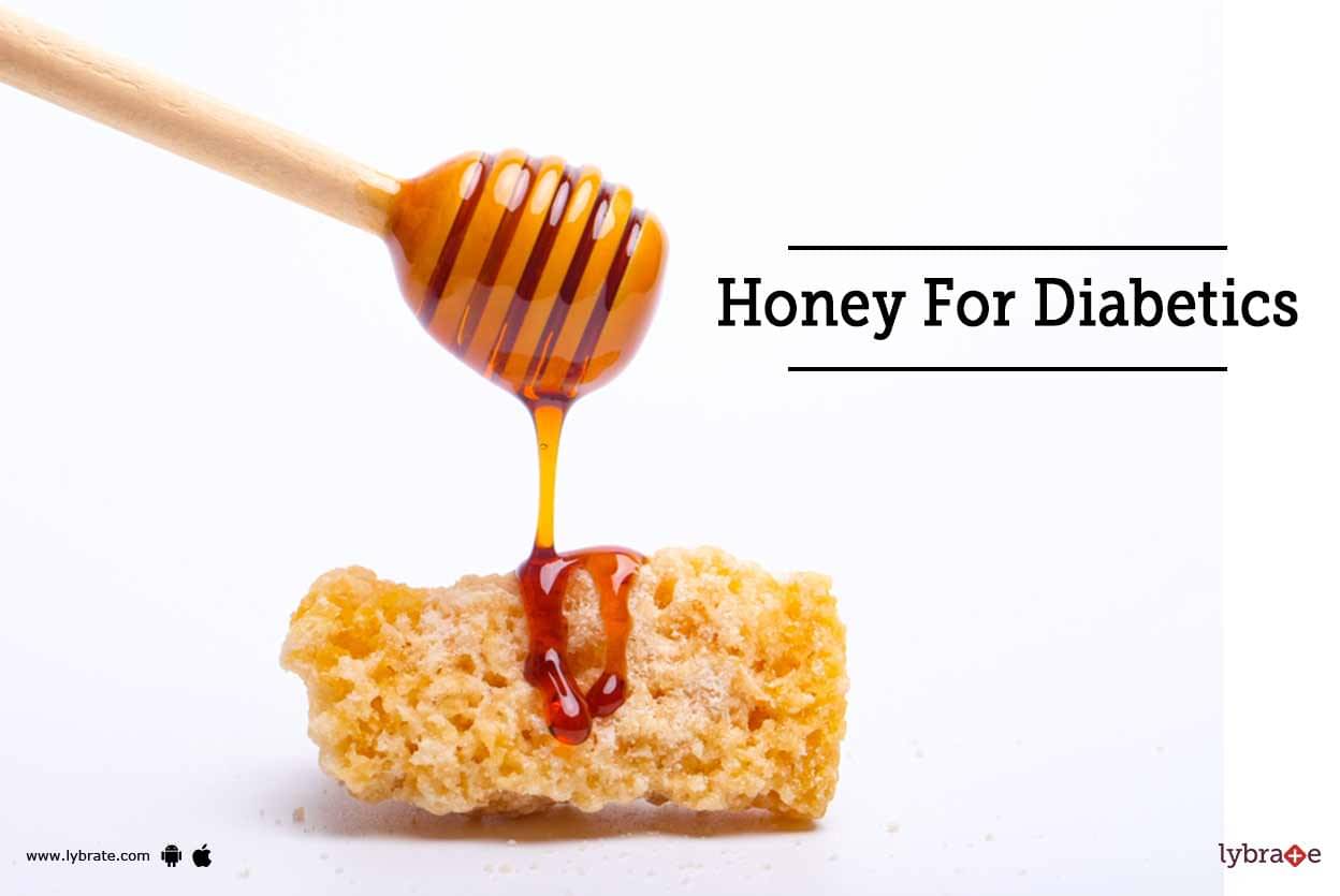 Honey For Diabetics Can Diabetics Eat Honey Lybrate 