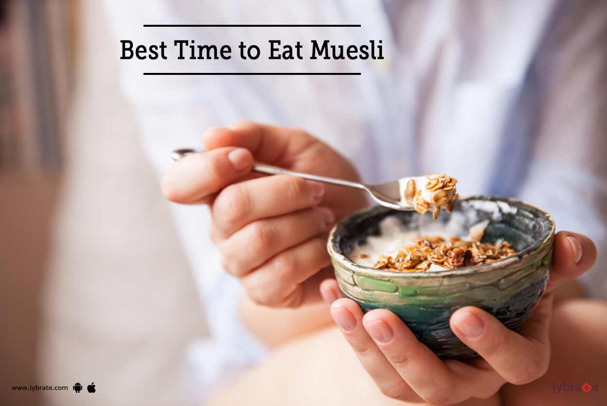 3 Best Times To Eat Muesli For A Healthy Diet
