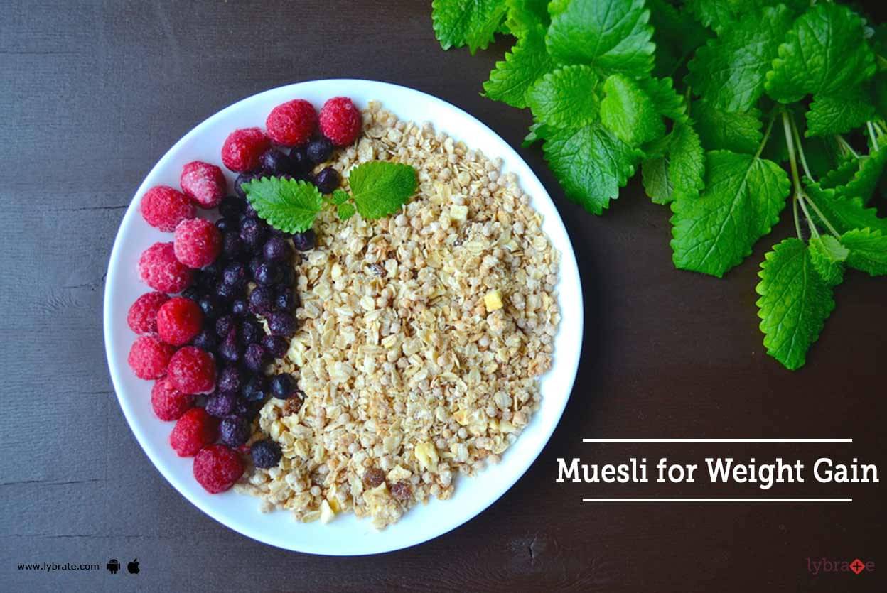 Muesli For Weight Gain Is Muesli Good For Weight Gain