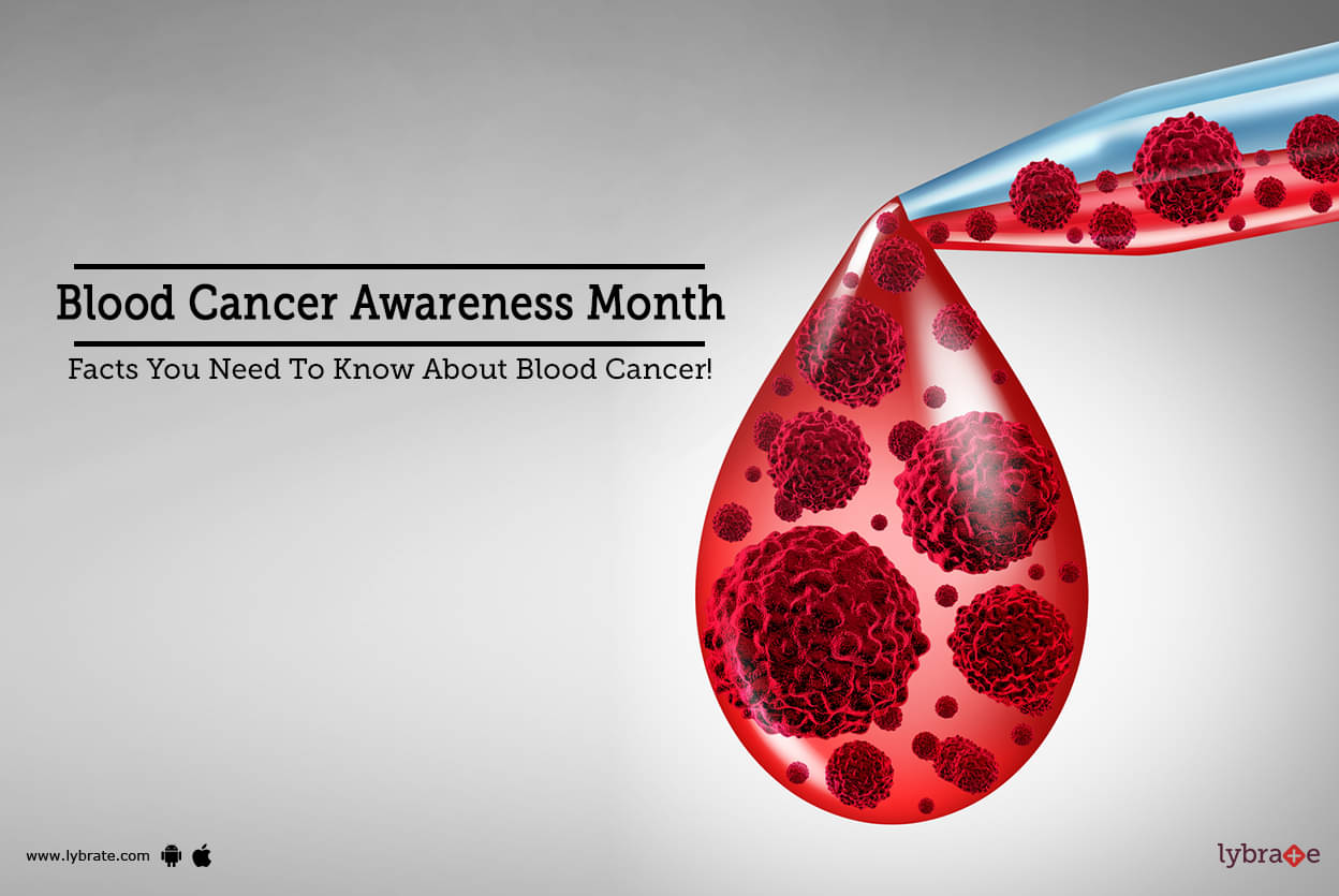 Blood Cancer Awareness Month Facts You Need To Know About Blood